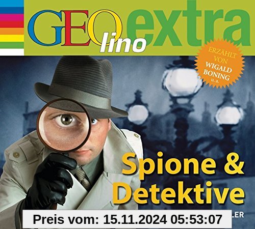 Spione & Detektive - Die geheimen Tricks der Ermittler: GEOlino extra Hör-Bibliothek