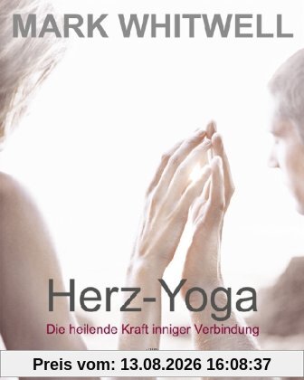 Herz-Yoga - Die heilende Kraft inniger Verbindung