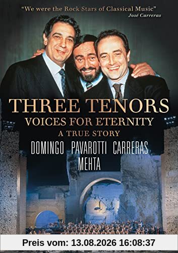 Three Tenors: Voices for Eternity [José Carreras; Luciano Pavarotti; Plácido Domingo; Zubin Mehta]