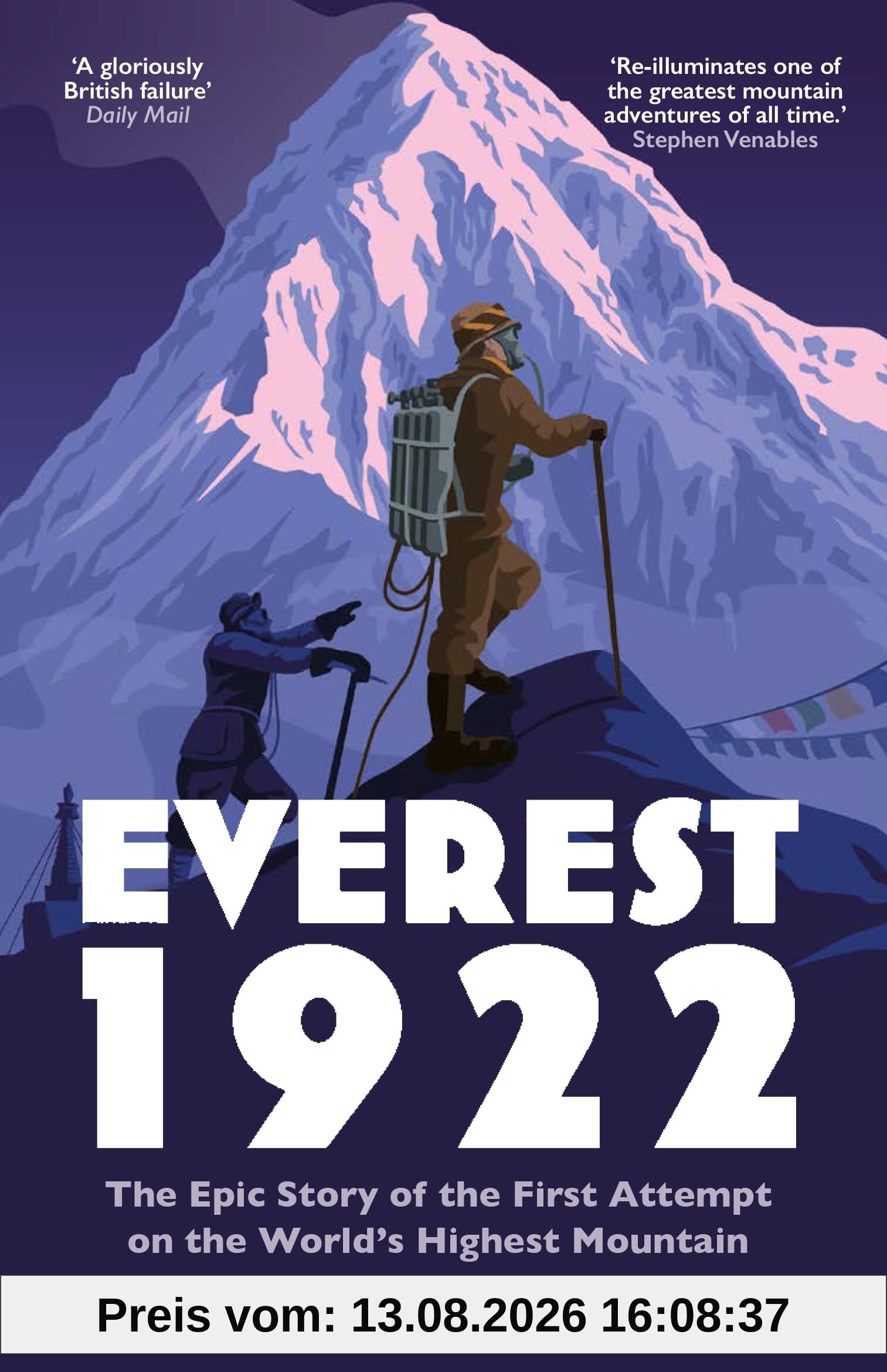 Everest 1922: The Epic Story of the First Attempt on the World’s Highest Mountain