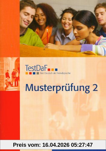 TestDaF Musterprüfung 2: Test Deutsch als Fremdsprache.Deutsch als Fremdsprache / Heft mit Audio-CD