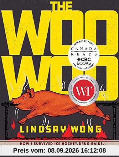The Woo-woo: How I Survived Ice Hockey, Drug Raids, Demons, and My Crazy Chinese Family