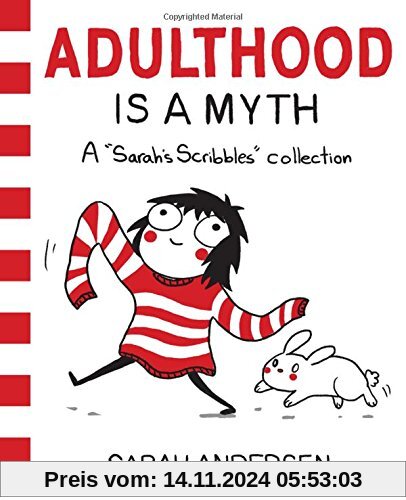 Adulthood Is a Myth: A Sarah's Scribbles Collection