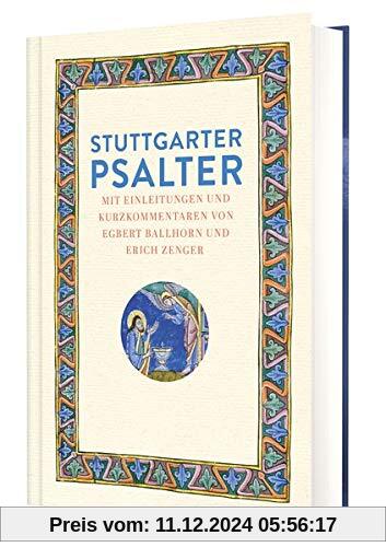 Stuttgarter Psalter: Mit Einleitungen und Kurzkommentaren von Egbert Ballhorn und Erich Zenger