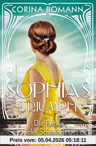 Die Farben der Schönheit - Sophias Triumph: Roman