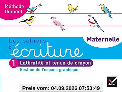 Les cahiers d'écriture maternelle : méthode Dumont. Vol. 1