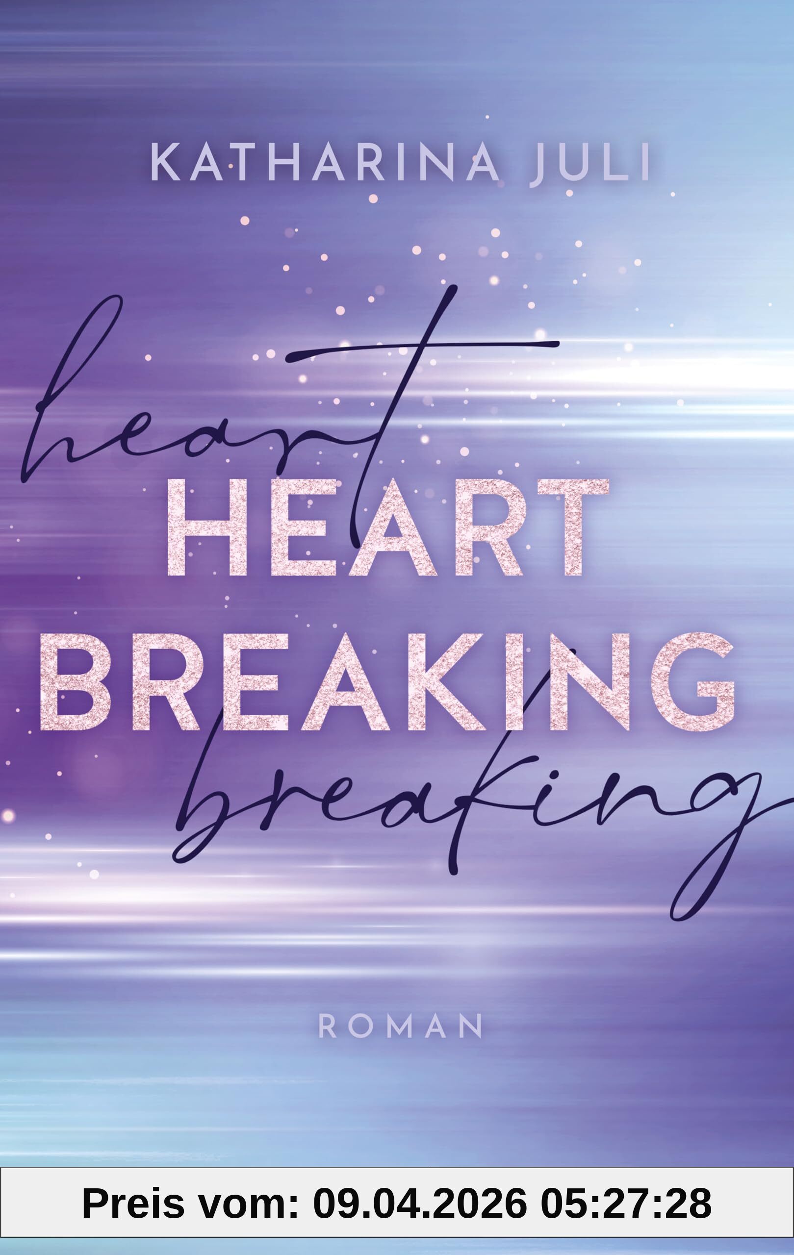 Heart Breaking: Liebesroman | Henry & Josh | Band 2 der Heartdrive-Reihe | Formel-1-Sportsromance