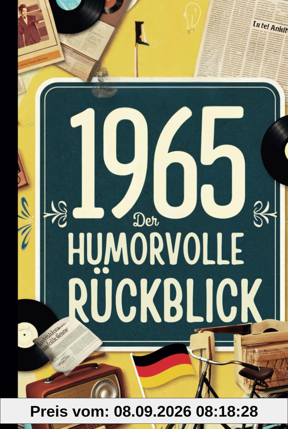 1965 - Der humorvolle Rückblick: Das ideale Geschenk zum 60. Geburtstag mit historischen Fakten und Erinnerungen bis in die 90er