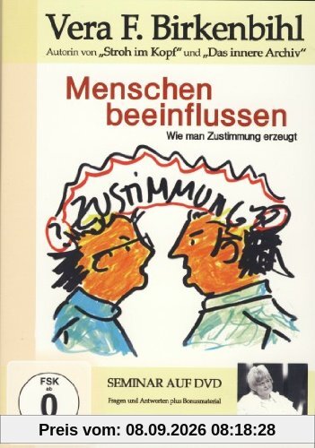 Vera F. Birkenbihl - Menschen beeinflussen - Wie man Zustimmung erzeugt!