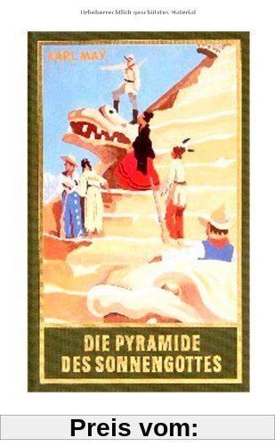 Gesammelte Werke, Bd.52, Die Pyramide des Sonnengottes: Roman, Band 52 der Gesammelten Werke