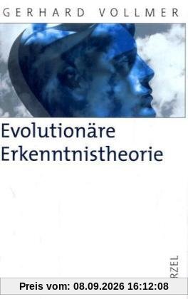 Evolutionäre Erkenntnistheorie: Angeborene Erkenntnisstrukturen im Kontext von Biologie, Psychologie, Linguistik, Philosophie und Wissenschaftstheorie