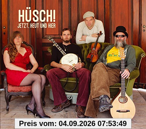 Jetzt, Heut und Hier