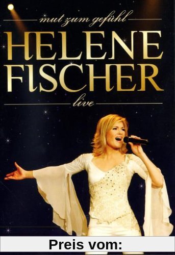 Mut zum Gefühl - Helene Fischer Live