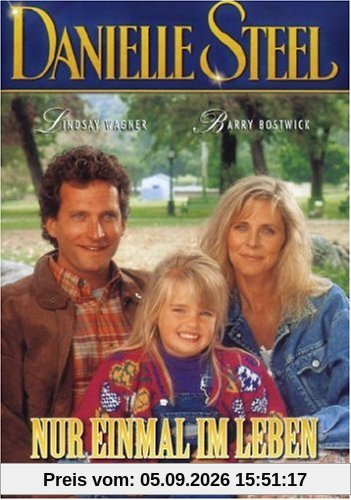 Danielle Steel - Nur einmal im Leben