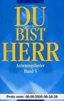 Du bist Herr, Anbetungslieder