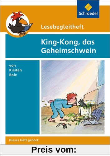 Lesebegleithefte zu Ihrer Klassenlektüre: Lesebegleitheft zum Titel King-Kong, das Geheimschwein von Kirsten Boie: Einze