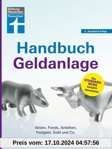 Handbuch Geldanlage - Verschiedene Anlagetypen für Anfänger und Fortgeschrittene einfach erklärt: Aktien, Fonds, Anleihe