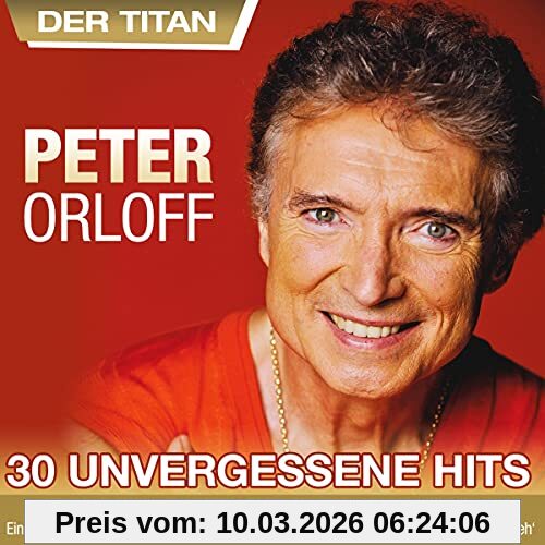 Peter Orloff 30 Unvergessene Hits (inkl. Mein Freund Winnetou)