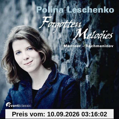Forgotten Melodies : Polina Leschenko plays Rachmaninov and Medtner