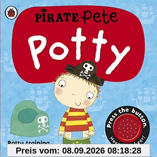 Pirate Pete's Potty: A Ladybird potty training book