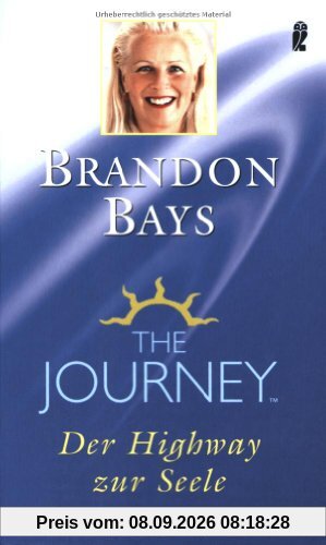 The Journey. Der Highway zur Seele