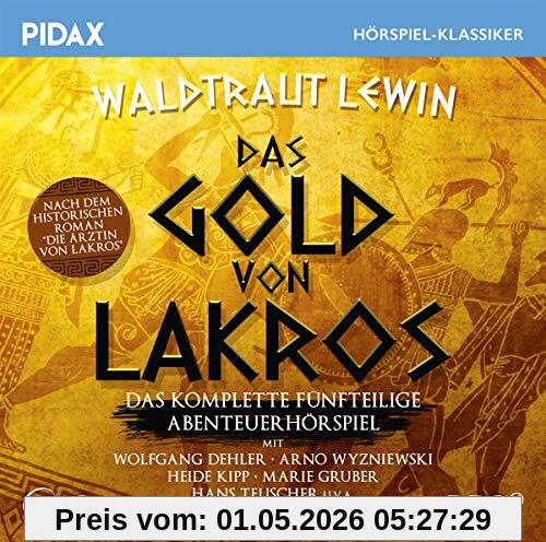 Das Gold von Lakros / Das komplette 5-teilige Abenteuerhörspiel (Pidax Hörspiel-Klassiker)
