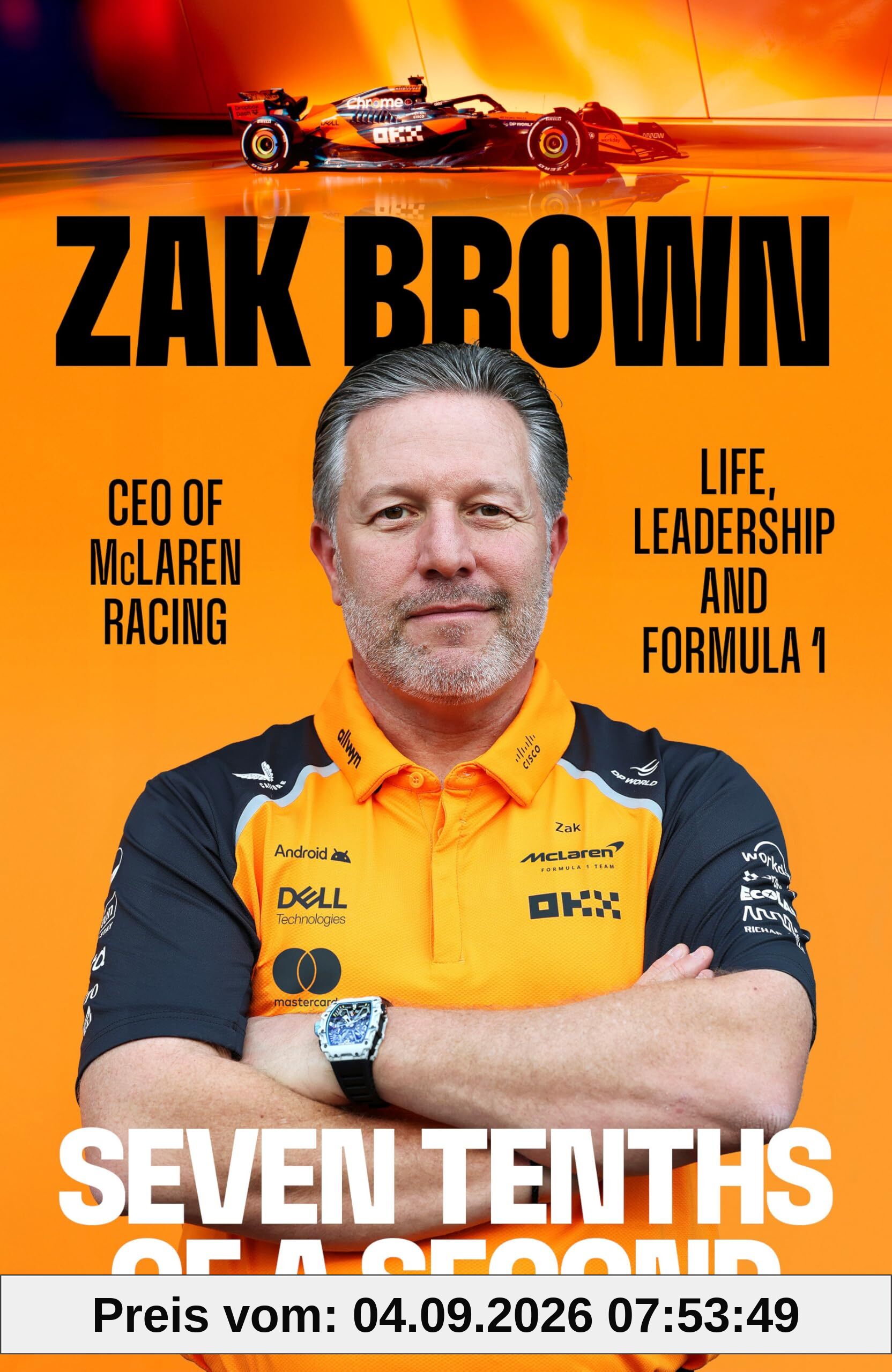 The Seven Tenths Of A Second: A behind-the-scenes look at McLaren’s comeback and the lessons in strategy, innovation and trust that fuel Formula 1