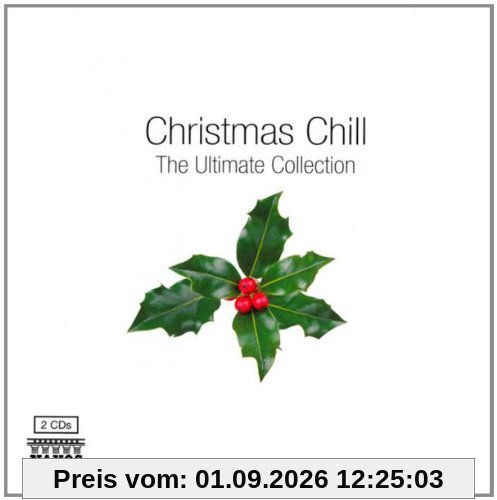 Christmas Chill - The Ultimate Collection
