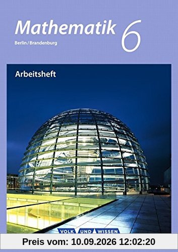 Mathematik - Grundschule Berlin/Brandenburg: 6. Schuljahr - Arbeitsheft mit eingelegten Lösungen
