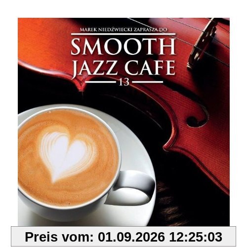 Various Artists: Smooth Jazz Cafe13 [2CD]