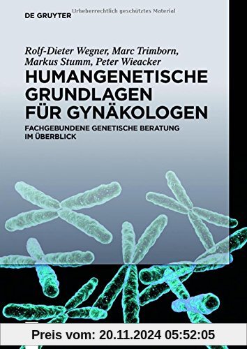 Humangenetische Grundlagen für Gynäkologen: Fachgebundene genetische Beratung im Überblick