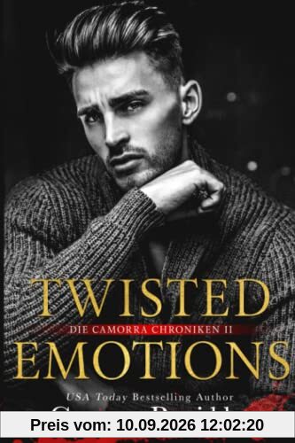 Twisted Emotions - eine dunkle Mafia Romanze (Camorra Chroniken, Band 2)