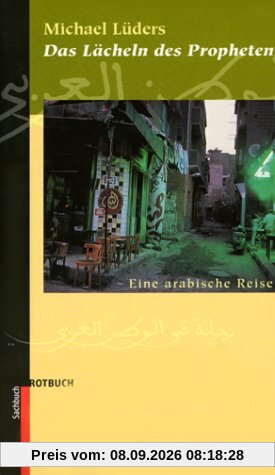 Das Lächeln des Propheten: Eine arabische Reise