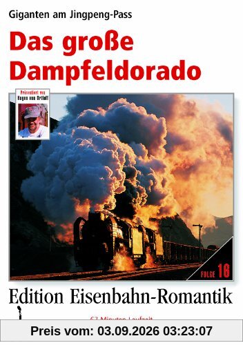 Das große Dampfeldorado - Giganten Am Jingpeng-Pass -Edition Eisenbahn-Romantik - Rio Grande