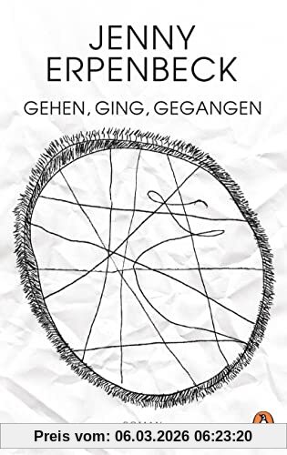 Jenny Erpenbeck Gehen, Ging, Gegangen, Roman