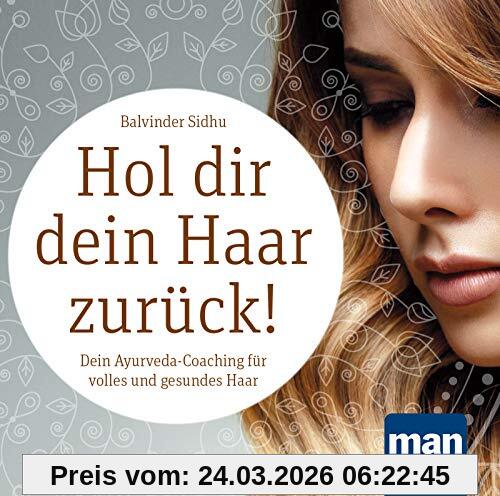 Hol dir dein Haar zurück! Dein Ayurveda-Coaching für volles und gesundes Haar (Audio-CD): Audio-Ratgeber mit Tipps und Übungen