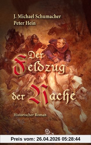 Der Feldzug der Rache: Historischer Roman