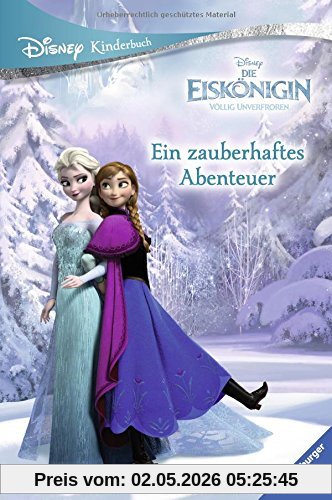 Disney Kinderbuch Die Eiskönigin: Ein zauberhaftes Abenteuer