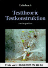 Lehrbuch Testtheorie und Testkonstruktion