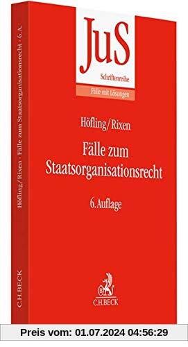 Fälle zum Staatsorganisationsrecht (JuS-Schriftenreihe/Fälle mit Lösungen, Band 92)