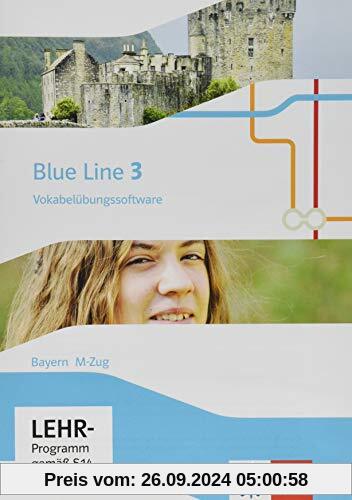 Blue Line 3 M-Zug. Ausgabe Bayern: Vokabelübungssoftware CD-ROM Klasse 7 (Blue Line. Ausgabe für Bayern ab 2017)