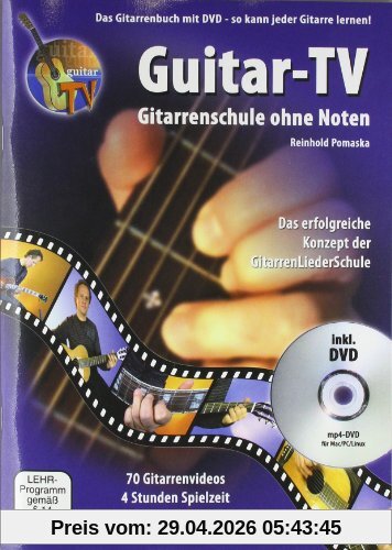 Guitar-TV: Gitarrenschule ohne Noten: Das Gitarrenbuch mit DVD - So kann jeder Gitarre lernen!