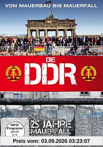Die DDR - Von Mauerbau bis Mauerfall