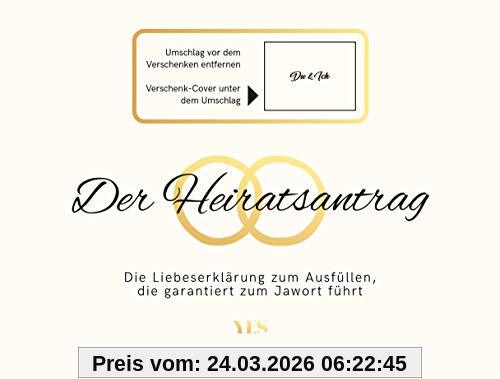 Der Heiratsantrag: Die Liebeserklärung zum Ausfüllen, die garantiert zum Jawort führt