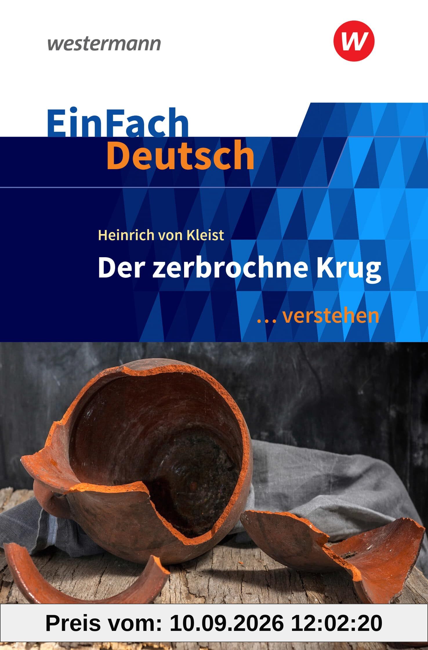 EinFach Deutsch ... verstehen: Heinrich von Kleist: Der zerbrochne Krug (inkl. Variant) Gymnasiale Oberstufe (EinFach Deutsch ... verstehen: Interpretationshilfen)