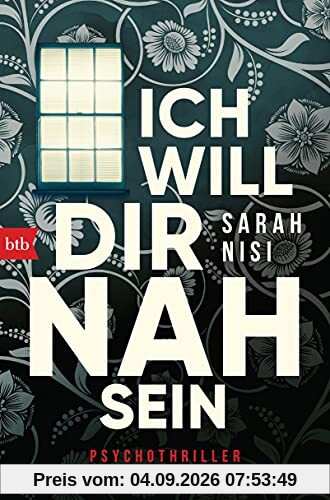 Ich will dir nah sein: Psychothriller