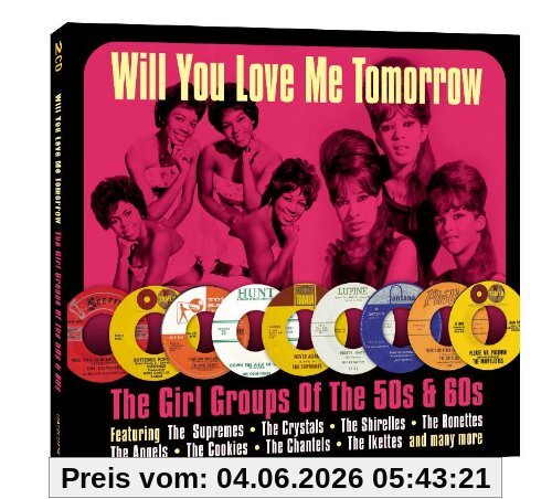 Various Will You Love Me Tomorror-Girl Groups Of 50s & 60s