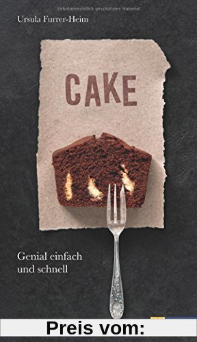 CAKE: Genial einfach und schnell