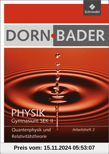 Dorn / Bader Physik SII - Ausgabe 2011: Arbeitsheft 2: Schwingungen, Wellen, Interferenzphänomene