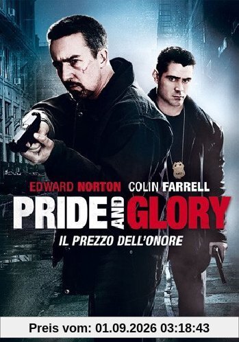 Pride and glory - Il prezzo dell'onore [IT Import]